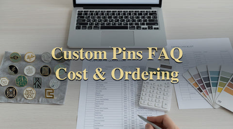Custom Pins FAQ: Cost, Turnaround, Low Minimum, and Ordering