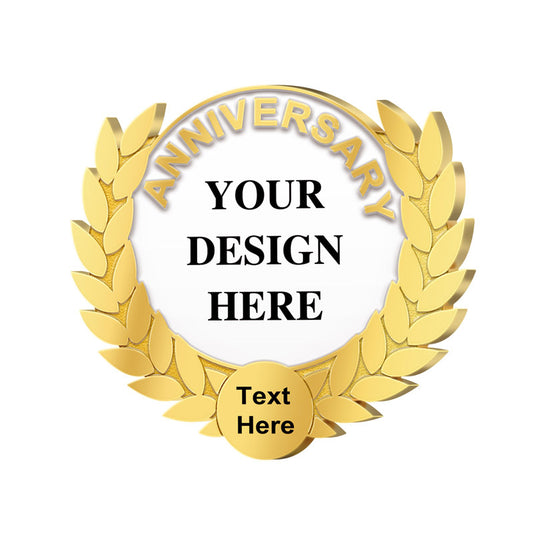 Anniversary Pins in Gold with Intricate 3D Laurel Wreath Border Featuring Central Customizable Area With Curved ANNIVERSARY Text and YOUR DESIGN HERE Text For Custom Brand Commemoration And Recognition