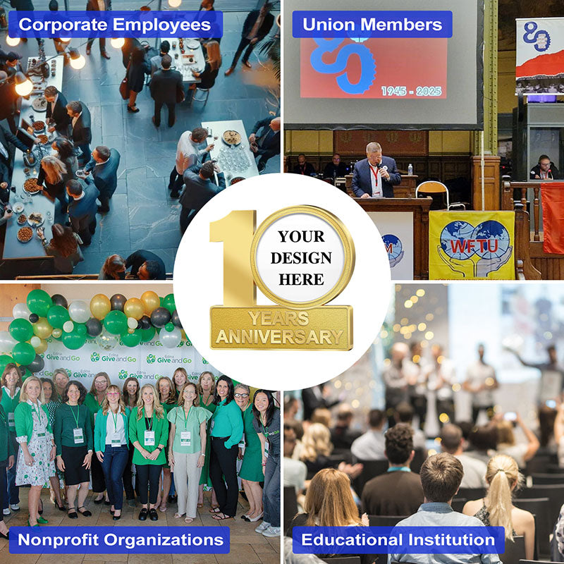 Anniversary Pins Customizable Gold Design For 10 Years Anniversary Featuring YOUR DESIGN HERE Central Area Showcasing Four Application Scenes For Corporate Employees Union Members Nonprofit Organizations And Educational Institutions For Versatile Customization And Organizational Recognition