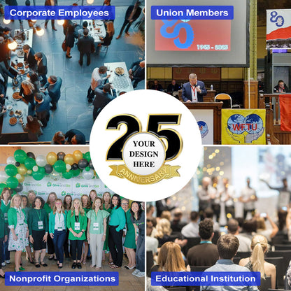 Anniversary Pins Showcasing Central Circular Template with 25 ANNIVERSARY Text and YOUR DESIGN HERE Area Radiating to Four Application Scenes for Corporate Employees Union Members Nonprofit Organizations and Educational Institutions For Versatile Customization and Organizational Commemoration