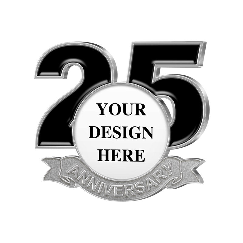 Anniversary Pins in Silver Featuring 3D Raised Design with Prominent Number 25 in Black Fill and Silver Frame Lower Gray Ribbon with ANNIVERSARY Text and Central White Circle Featuring Custom Text YOUR DESIGN HERE for 25th Year Brand Commemoration and Celebration