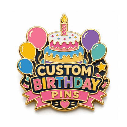 Custom birthday pins with colorful enamel artwork for parties, celebrations, gifts, event favors, and personalized pin designs