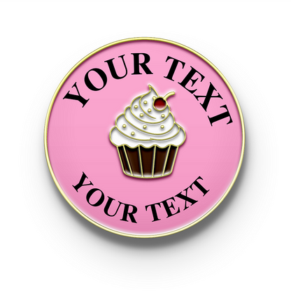 Custom Cute Cup Cake Pin with Your Text